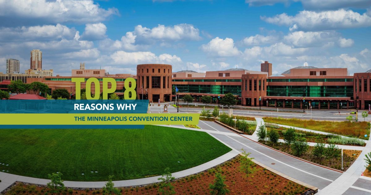 Top 8 Reasons Why the Minneapolis Convention is Ready For You to Attend